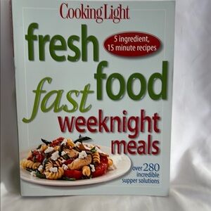 Cooking Light Fresh Fast Food Weeknight Meals Cookbook